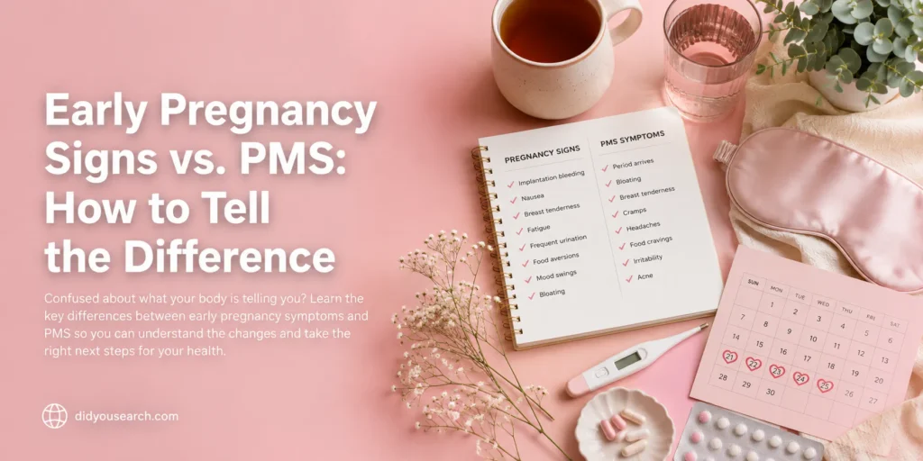 Early Pregnancy Signs vs. PMS: How to Tell the Difference